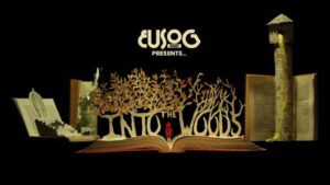 EUSOG Presents 'Into The Woods'